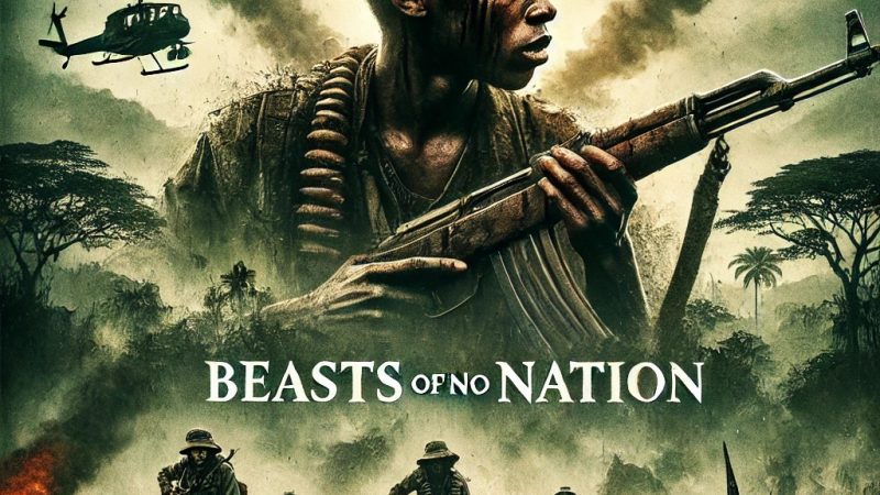 Beasts of No Nation (2015): A Harrowing Tale of Child Soldiers in Civil War